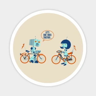 Let's Ride Bikes Together... Magnet